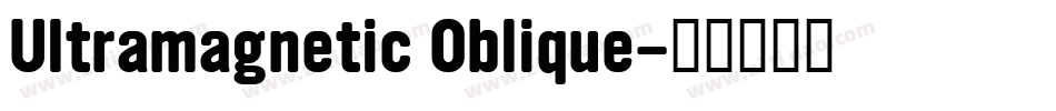 Ultramagnetic Oblique字体转换